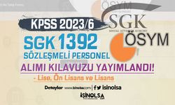 KPSS 2023/6 Tercih Kılavuzu SGK 1392 Sözleşmeli Personel Alımı - Lise, Ön Lisans ve Lisans