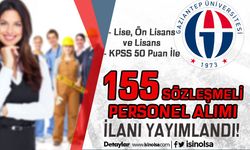 Gaziantep Üniversitesi 155 Sözleşmeli Personel Alımı İlanı - Lise, Ön Lisans ve Lisans