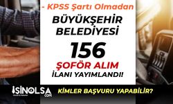 Mersin Büyükşehir Belediyesi 156 Şoför Alımı: İş Fırsatları ve Başvuru Detayları
