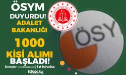 ÖSYM: Adalet Bakanlığı 1000 Hakim ve Savcı Adayı Alımı Başladı!