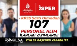 Yeni Mezun İstanbul Büyükşehir Belediyesi İSPER 107 Personel Alıyor!