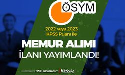 ÖSYM 2022 veya 2023 KPSS İle Memur Alımı İlanı Yayımlandı!