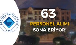 Boğaziçi Üniversitesi 63 Sözleşmeli Personel Alımı Sona Eriyor!