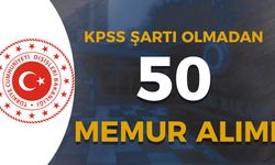 Dışişleri Bakanlığı KPSS siz 50 Meslek Memuru Alımı Sona Eriyor!