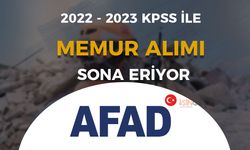 AFAD 2022 - 2023 KPSS İle Memur Alımı Sona Eriyor! ( Uzman ve Denetçi Yardımcısı )