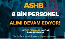 ASHB 2024 Yılı 8 BinSözleşmeli Personel Alımı Başvurusu Devam Ediyor!