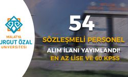 Malatya Turgut Özal Üniversitesi 54 Sözleşmeli Personel Alımı Yapıyor