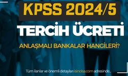 KPSS 2024/5 Tercih Ücreti ve Anlaşmalı Bankalar Hangileri