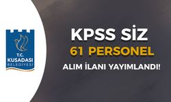 Kuşadası Belediyesi ARYA KPSS siz 61 Personel Alıyor