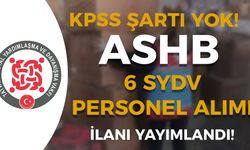 Aile Bakanlığı ASHB 6 SYDV KPSS siz Personel Alımı Başladı!
