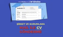 CV Mail ile Nasıl Gönderilir? Şirketlere ve Kurumlara CV Gönderme