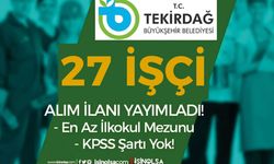 Tekirdağ Büyükşehir Belediyesi 27 İşçi Alım İlanı - KPSS Şartı Yok!