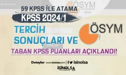 59 KPSS İle Atama: KPSS 2024/1 Tercih Sonuçları ve Taban KPSS Puanıları