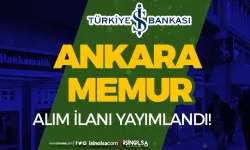 İş Bankası Ankara Memur Alımı 4 İlçede Başladı! Şartlar Nedir?
