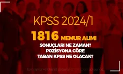 KPSS 2024/1 Tercih Sonuçları ve Taban KPSS - Pozisyona Göre Ne Olacak?