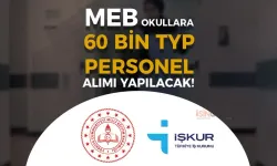 MEB Okullara 60 Bin TYP Personel Alımı 2024! İŞKUR TYP Başvuru Şartları ve Kontenjanları