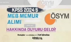 MEB KPSS 2024/6 Tercih İle Memur Alımı Hakkında Duyuru Yayımladı!