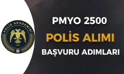 Polis Akademisi PMYO 2500 Polis Alımı Başvuru Adımları