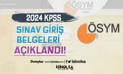 2024 KPSS Lisans Sınav Giriş Belgeleri Açıklandı!