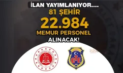 Adalet Bakanlığı ve CTE 81 Şehir 22.984 Personel Alımı 2024! KPSS ve Diğer Şartlar?