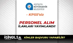 Antalya Büyükşehir Belediyesi 25 İşçi Personel Alımı İlanı Yayımlandı!