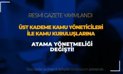 Cumhurbaşkanlığı Üst Kademe Kamu Atama Usülleri Yönetmeliğinde Değişiklik Yaptı!