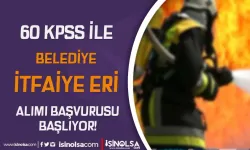 60 KPSS İle Belediye İtfaiye Eri Alımı Başvurusu Başlıyor! ( Taşköprü Belediyesi )