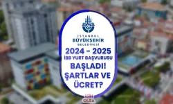 İBB 2024 - 2024 Yurt Başvurusu: Şartlar, Ücret ve Açılış Tarihi