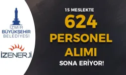 İZENERJİ 15 Meslekte 624 Personel Alımı Sona Eriyor!