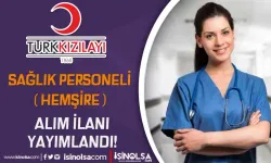 Kızılay Sağlık personeli ( Hemşire ) Alımı İlanı Yayımladı!