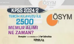 KPSS 2024/2 Tercih Kılavuzu İle 2500 Memur Alımı Tercihleri Ne Zaman?