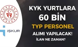 GSB 2024 KYK Yurtlara 60 Bin TYP Personel Alımı Bekleniyor!