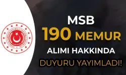 MSB 190 Memur Alımı Hakkında Duyuru Yayımlandı!