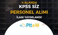 PTTeM 4 Alanda Personel Alıyor! Şartlar Nedir? En Az Önce Lisans