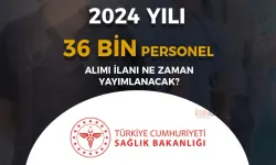 Sağlık Bakanlığı 36 Bin Personel Alımı 2024 Yılı Ne Zaman?