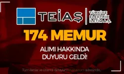 TEİAŞ 175 Memur Alımı Hakkında Duyuru Yayımlandı!