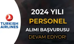 THY 2024 Yılı Personel Alımı Eylül Ayı 7 Alanda Devam Ediyor!