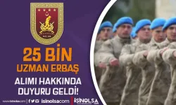 MSB Kara Kuvvetleri 25 Bin Uzman Erbaş Alımı Hakkında Duyuru Geldi!