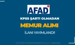 AFAD KPSS siz Memur Alımı İlanı Yayımlandı! ( 2828 Sayılı Kanun )