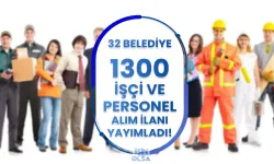 32 Belediye 1300 İşçi ve Personel Alımı İlan Listesi Yayımlandı!