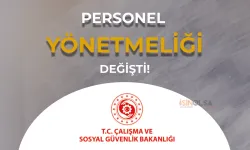 Çalışma Bakanlığı Personel Alımı Görevde Yükselme Yönetmeliğinde Değişiklik Yapıldı!