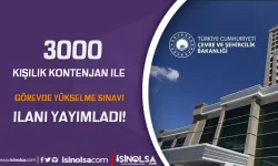 Çevre, Bakanlığı 3000 Kontenjan İle Görevde Yükselme Sınavı Duyurusu Yayımladı!