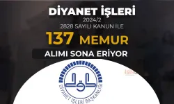 KPSS siz: Diyanet ( DİB ) 137 Memur Alımı Sona Eriyor! ( 2828 Sayılı Kanun İle )