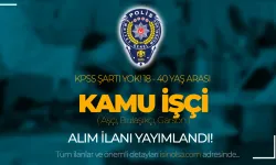 EGM 18 - 40 Yaş Arası Kamu İşçi Alımı İlanı Yayımladı! ( Aşçı, Garson, Bulaşıkçı.. )