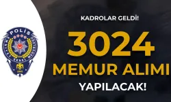 EGM 2024 Yılı 3024 Memur Alımı İçin Dolu Boş Kadrolar Yayımlandı!