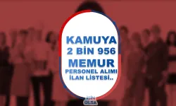 Kamuya 2 Bin 956 Memur Personel Alımı Güncel Listesi