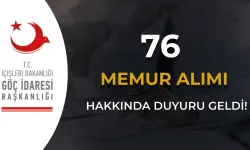 Göç İdaresi 76 Memur Alımı Hakkında Duyuru ( İl Göç Uzman Yardımcısı )