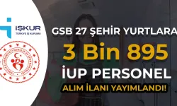 GSB 27 Şehir KYK Yurtlarına 3 Bin 895 İUP Personel Alımı Yapıyor!