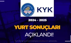 2024-2025 KYK Yurt Sonuçları Açıklandı