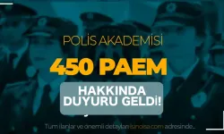 EGM PAEM 450 Öğrenci Alımı Hakkında 2 Önemli Duyuru Geldi!